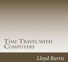 Time Travel with Computers: Time Travel with Information