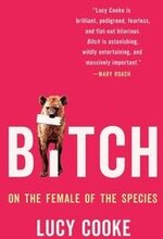 Bitch: On the Female of the Species