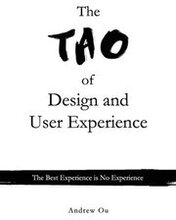 The Tao of Design and User Experience: The Best Experience is No Experience