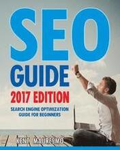 SEO Guide [2017 Edition]: Search Engine Optimization Guide For Beginners