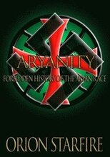 Aryanity: Forbidden History of the Aryan Race
