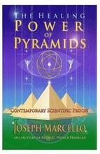 The Healing Power of Pyramids: Exploring Scalar Energy Forms for Health, Healing and Spirituall Awakening