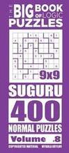 The Big Book of Logic Puzzles - Suguru 400 Normal (Volume 8)