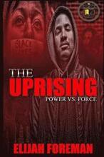 The Uprising: Power vs. Force