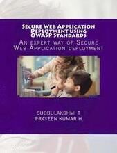 Secure Web Application Deployment using OWASP Standards: An expert way of Secure Web Application deployment