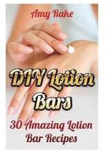 DIY Lotion Bars: 30 Amazing Lotion Bar Recipes