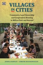 Villages in Cities Community Land Ownership and Cooperative Housing in Milton Parc and Beyond