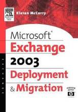 Microsoft Exchange Server 2003 Deployment and Migration