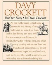 Davy Crockett: His True Story