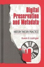 Digital Preservation and Metadata