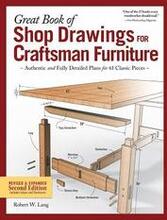 Great Book of Shop Drawings for Craftsman Furniture, Revised & Expanded Second Edition