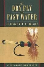 The Dry Fly and Fast Water