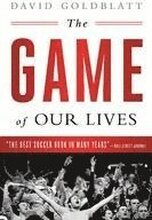 The Game of Our Lives: The English Premier League and the Making of Modern Britain