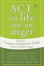 Act on Life Not on Anger