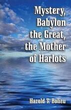 Mystery, Babylon the Great, the Mother of Harlots