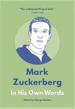 Mark Zuckerberg: In His Own Words
