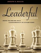 Creating Leaderful Organisations - How to Bring Out Leadership In Everyone