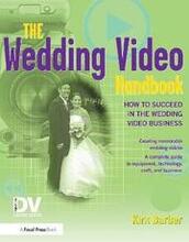 The Wedding Video Handbook; How to Succeed in the Wedding Video Business Book/DVD Package