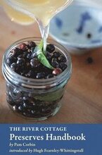 The River Cottage Preserves Handbook: [A Cookbook]