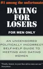 Dating for Losers, for Men Only