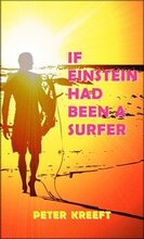 If Einstein Had Been a Surfer A Surfer, a Scientist, and a Philosopher Discuss a "Universal Wave Theory" or "Theory of Everything