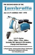 SECOND BOOK OF THE LAMBRETTA ALL Li & Tv MODELS 1957-1970