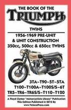 BOOK OF THE TRIUMPH TWINS 1956-1969 PRE-UNIT & UNIT CONSTRUCTION 350cc, 500cc & 650cc TWINS