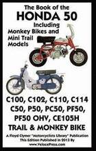 Book of the Honda 50 Including Monkey Bikes and Mini Trail Models