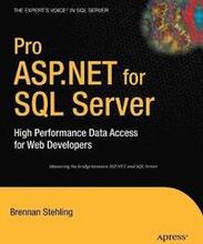 Pro ASP.NET for SQL Server: High Performance Data Access for Web Developers