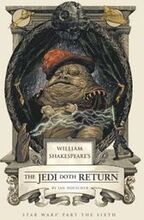 William Shakespeare's The Jedi Doth Return