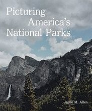 Picturing Americas National Parks