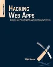 Hacking Web Apps: Detecting and Preventing Web Application Security Problems