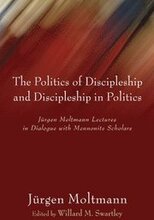 Politics of Discipleship and Discipleship in Politics