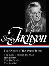 Shirley Jackson: Four Novels Of The 1940s & 50s (Loa #336)