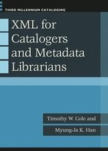 XML for Catalogers and Metadata Librarians