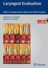 Laryngeal Evaluation: Indirect Laryngoscopy to High-Speed Digital Imaging