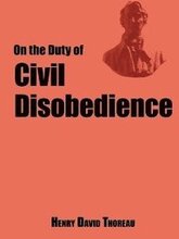On the Duty of Civil Disobedience - Thoreau's Classic Essay