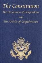 The Constitution of the United States of America, with the Bill of Rights and All of the Amendments; The Declaration of Independence; And the Articles