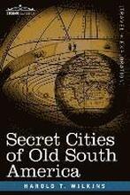 Secret Cities of Old South America
