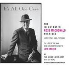 It's All One Case: The Illustrated Ross MacDonald Archives