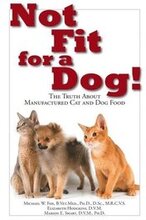 Not Fit For a Dog! The truth About Manufactured Cat and Dog Food