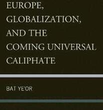 Europe, Globalization, and the Coming of the Universal Caliphate