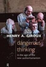 Dangerous Thinking in the Age of the New Authoritarianism