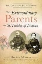 The Extraordinary Parents of St Therese of Lisieux