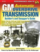 GM Automatic Overdrive Transmission Builder's and Swapper's Guide