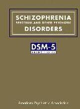 Schizophrenia Spectrum and Other Psychotic Disorders