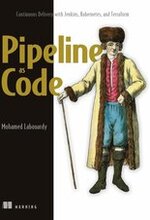 Pipeline as Code: Continuous Delivery with Jenkins, Kubernetes, and Terraform