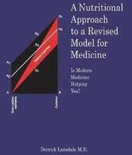 A Nutritional Approach to a Revised Model for Medicine