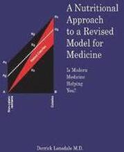 A Nutritional Approach to a Revised Model for Medicine