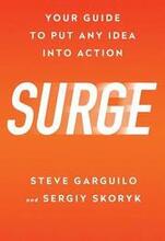 Surge: Your Guide To Put Any Idea Into Action